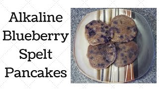 Blueberry Spelt Pancakes DrSebi Alkaline Electric Recipe [upl. by Romanas]