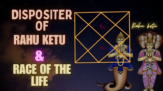 Dispositor of rahu ketu and race of the life [upl. by Eirroc]