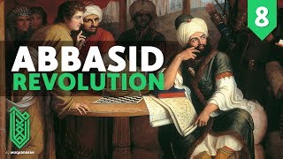 The Abbasid Revolution  744CE  786CE  The Birth of Islam Episode 08 [upl. by Iniffit]