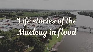 Life stories of the Macleay in flood [upl. by Llehsam]