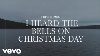 Chris Tomlin  I Heard The Bells On Christmas Day Lyric Video [upl. by Isyak]