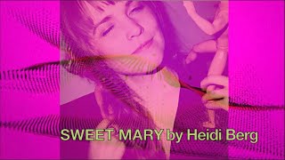 Sweet Maryby Heidi Berg [upl. by Dowski987]