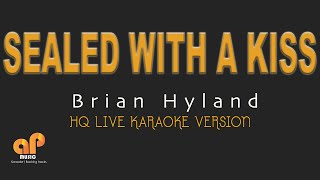 SEALED WITH A KISS  Brian Hyland HQ KARAOKE VERSION [upl. by Gerry]