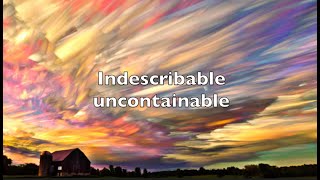 Indescribable lyrics Chris Tomlin [upl. by Concepcion]