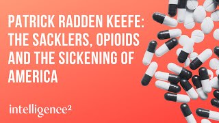 The Sacklers Opioids and the Sickening of America with Patrick Radden Keefe [upl. by Annaihs]