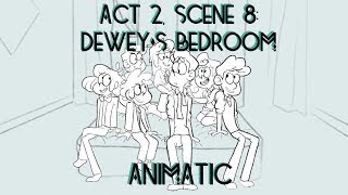 quotAct2 Scene 8 Deweys Bedroomquot Camp Camp ANIMATIC [upl. by Yarod940]