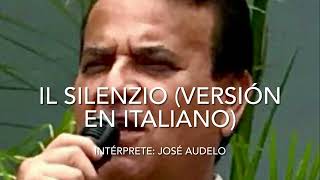 Il Silenzio Versión En Italiano  José Audelo [upl. by Araec263]