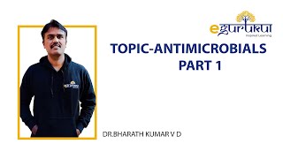 Lastminute revision program  Antimicrobials by Dr Bharath VD  eGurukul  DBMCI [upl. by Coopersmith125]