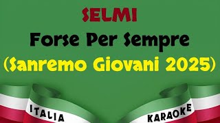 SELMI  Forse Per Sempre Karaoke [upl. by Ralyt874]