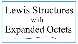 Lewis Structures for Compounds with Expanded Octets [upl. by Karalynn881]