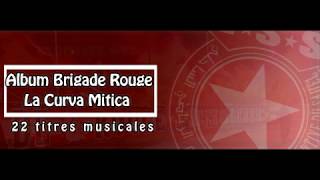 Brigade Rouge  Curva Mitica 2008 Album Complet  Paroles [upl. by Anileuqcaj]