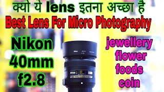 Best Lens For micro Photography Nikon 40mm F28 Lens [upl. by Tobias]