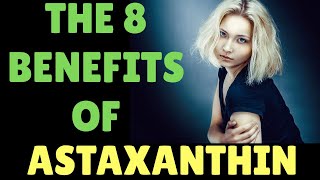 The 8 Benefits of ❤️ Astaxanthin [upl. by Sida]