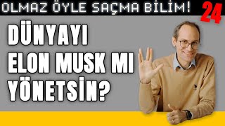 Dünyayı Elon Musk Mı Yönetsin  Olmaz Öyle Saçma Bilim  Prof Dr Erkcan Özcan  B24 [upl. by Arev854]