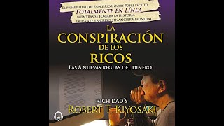 La conspiración de los ricos audiolibro completo Robert Kiyosaki [upl. by Manning]