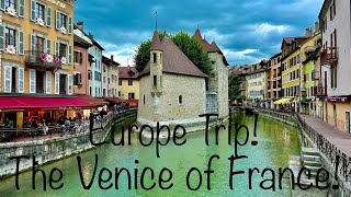 Annecy France Gives Off Venice Vibes [upl. by Trabue]