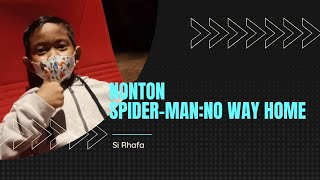 Si Rhafa  Nonton Film SpidermanNo Way Home  XXI Metmall Cileungsi [upl. by Akerdal137]