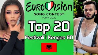 Festivali I Këngës 60 My Top 20 w Ratings  Eurovision Song Contest 2022 [upl. by Kathi]