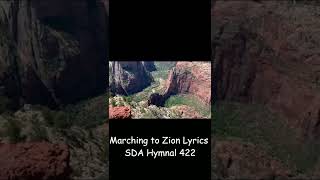 Marching to Zion Lyrics SDA Hymnal 422 [upl. by Solange]