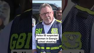 Police identify suspected gunman in Georgia school shooting [upl. by Amann699]