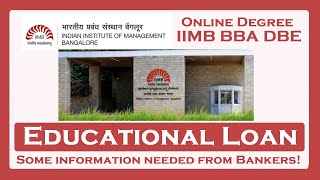 IIMB BBA DBE Educational Loan Some info is needed from bankers [upl. by Calva]