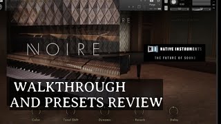 NOIRE Piano Walkthrough  Native Instruments amp Galaxy Instruments  Piano VST Plugins [upl. by Aerdnwahs897]