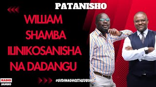 PATANISHO  WILLIAM  SHAMBA ILINIKOSANISHA NA DADANGU [upl. by Idonah833]