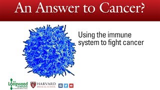 An Answer to Cancer Using the immune system to fight cancer  Longwood Seminar [upl. by Kruter246]