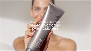 Neck and Décolleté Routine Step 1 Diamond Cocoon Daily Cleanse [upl. by Aloeda111]