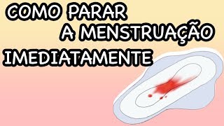 COMO PARAR A MENSTRUAÇÃO IMEDIATAMENTE [upl. by Mlawsky]