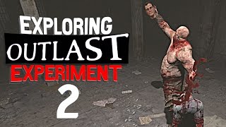 Outlast  Full Map Exploration EXPERIMENT Part 2 [upl. by Noonberg862]