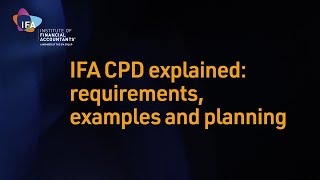 IFA CPD explained requirements examples and planning [upl. by Neelyaj834]