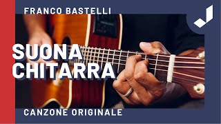 SUONA CHITARRA  Franco Bastelli Brano originale  Testo [upl. by Eyeleen]