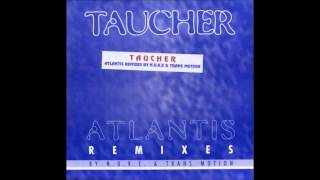 Taucher  Atlantis Trans Motion Remix 1994 [upl. by Montano]