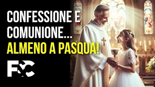 Confessati e fai la Comunione almeno a Pasqua [upl. by Oric]