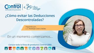 ¿Cómo evitar deducciones descontroladas Webinar por Aniversario 38 [upl. by Eiramnna]