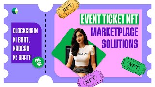 Event Ticket NFT Marketplace Solutions blockchainpodcast podcast nadcab [upl. by Zachary103]