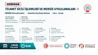 Ticaret Sicili İşlemleri ve Mersis Uygulamaları  I Webinarı [upl. by Bunny416]