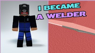 I Became A Welder In Roblox [upl. by Sukul]