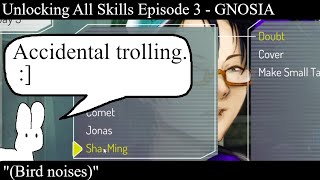 Unlocking All Skills Episode 3  GNOSIA [upl. by Eudoxia]