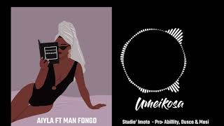 Aiyla Ft Man Fongo  Umeikosa 🎶 Official Music Audio [upl. by Babita]