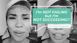 Im Not Failing But Im Not Succeeding [upl. by Aciraa]