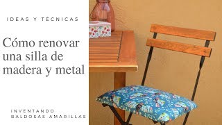 Cómo renovar sillas de metal oxidado y madera [upl. by Von]