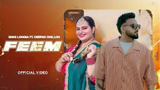 FEEM  MANI LONGIA amp DEEPAK DHILLON OFFICIAL VIDEO  Latest Punjabi Song 2024 [upl. by Uahc411]