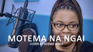 Sr LOR MBONGO MOTEMA NA NGAI  COVER BY NOÉMIE MARIA [upl. by Beverlie]