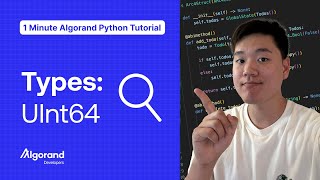 Types UInt64  1 Minute Algorand Python Tutorial [upl. by Etakyram793]