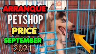 ARRANQUE MARKET PET PRICE  SEPTEMBER 2021 BY PEEJAYPARASTV  MURANG PETS [upl. by Etienne546]