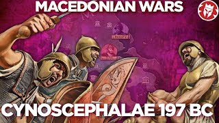 Cynoscephalae 197 BC  Macedonian Wars DOCUMENTARY [upl. by Angel]