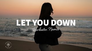 Horbatso Namté  Let You Down Lyrics [upl. by Camden]