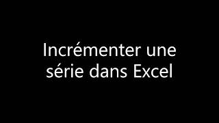 Incrémenter une série dans Excel avec Lami des ordi [upl. by Call]